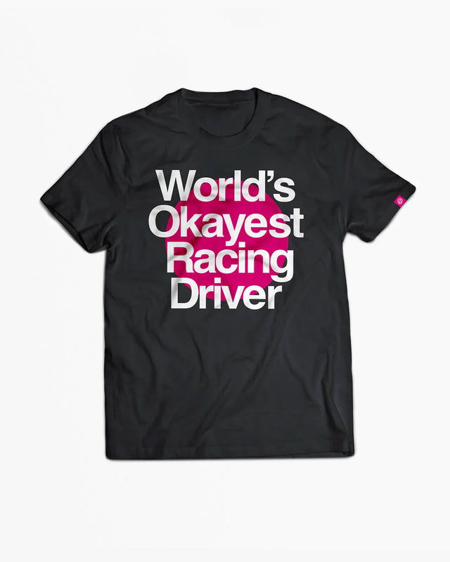 Okayest Racing Driver T-Shirt