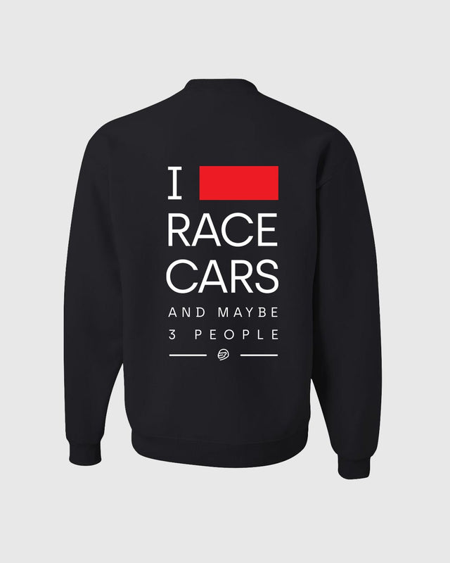 I Love Race Cars And 3 People Sweatshirt