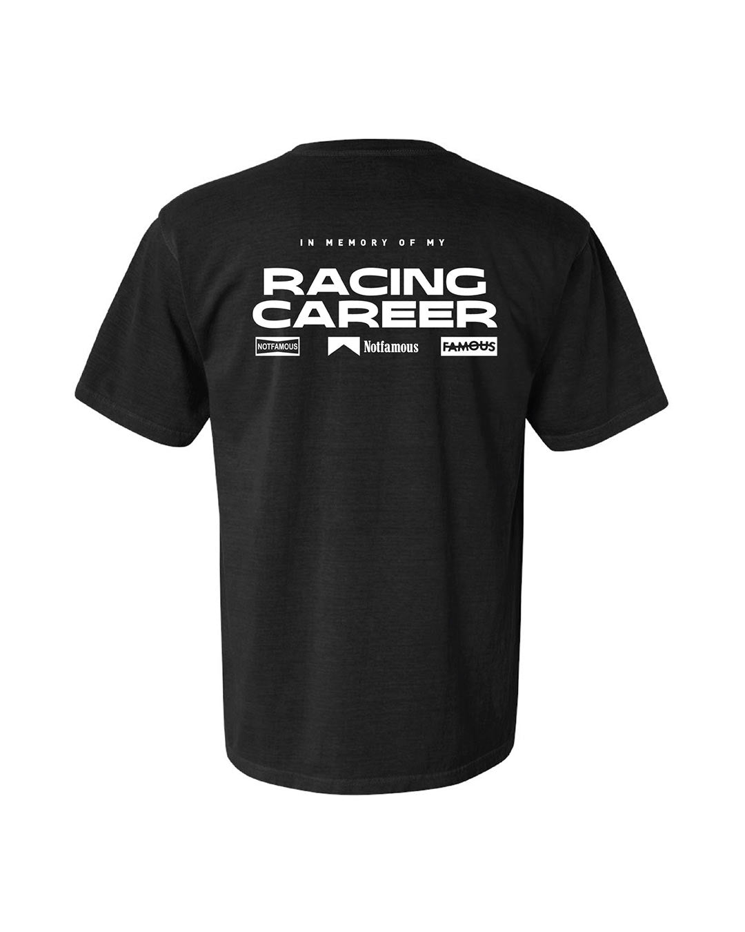 Racing Career Tee – Not Famous Racing Apparel